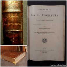 Libros antiguos: LA FOTOGRAFÍA. 1905 PAUL N. HASLUCK EN ITALIANO. CÁMARAS FOTOGRÁFICAS LENTES AMPLIADORAS FOTOMETROS. Lote 317856558