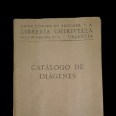 Libros antiguos: CATÁLOGO DE IMÁGENES . UNIÓN LIBRERA DE EDITORES. LIBRERÍA CHIRIVELLA. VALENCIA.