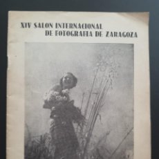 Libros antiguos: XIV SALÓN INTERNACIONAL DE FOTOGRAFÍA DE ZARAGOZA. 1938. GUERRA CIVIL.. Lote 345697718