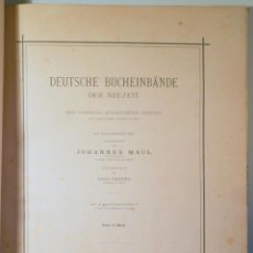 Libros antiguos: MAUL - DEUTSCHE BUCHEINBÄNDE (ENCUADERNACIONES ALEMANAS) - LEIPZIG 1888 - MUY ILUSTRADO + MANUSCRITO. Lote 354803158
