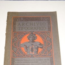 Libros antiguos: (MF) ARCHIVIO TIPOGRAFICO - ARTI GRAFICHE - DITTA NEBIOLO & COMP - TORINO - ILUSTRADO. Lote 358789370
