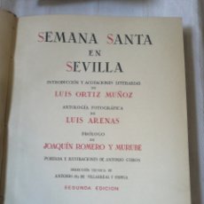 Libros antiguos: ORTIZ MUÑOZ, LUIS / ARENAS, LUIS. SEMANA SANTA EN SEVILLA.  UDINE, MADRID, 1948. TELA EDITORIAL SIN