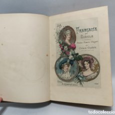 Libros antiguos: LA FRANÇAISE DU SIÈCLE. MODES. MOEURS. USAGES.-PARIS 1885