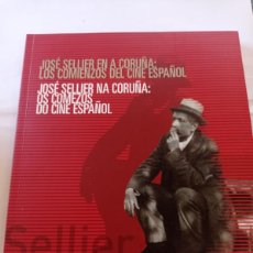 Libros antiguos: SELLIER. SELLIER COMIENZOS DEL CINE ESPAÑOL EN CORUÑA. 2013