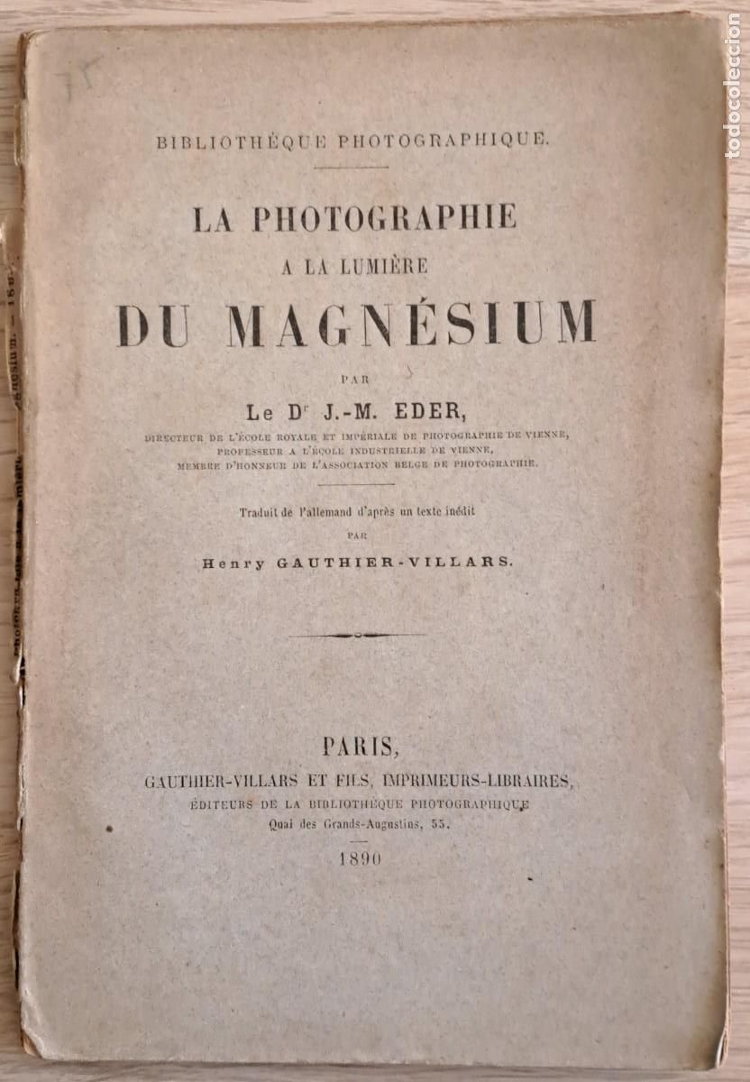 Libros antiguos: LA PHOTOGRAPHIE À LA LUMIÈRE DU MAGNÉSIUM J M EDER PARIS ED. GAUTHIER-VILLARS ET FILS (1890)