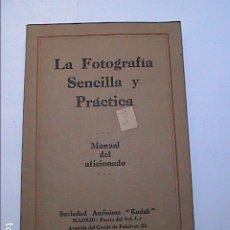 Libros antiguos: LA FOTOGRAFIA SENCILLA Y PRACTICA. KODAK. 1923. MANUAL DEL AFICIONADO.