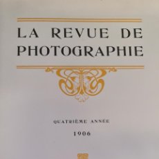 Libros antiguos: LA REVUE DE PHOTOGRAPHIE. QUATRIEME ANNEE. VV.AA. PHOTO CLUB PARIS. 1906.