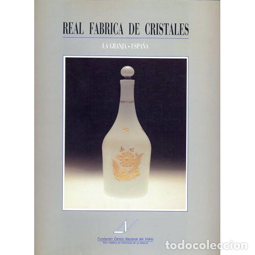 Libri antichi: Real F&aacute;brica de Cristales la Granja, Espa&ntilde;a - Varios Autores - Fundacion Centro Nacional de Vidrio