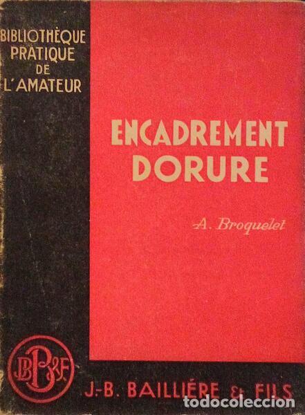 Libros antiguos: BROQUELET. (A.) - DORURE - ENCADREMENT. - Foto 1
