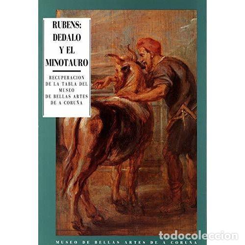 Libri antichi: Rubens: D&eacute;dalo y el Minotauro - Museo de Bellas Artes de a Coru&ntilde;a - Ministerio de Cultura. Publicaci