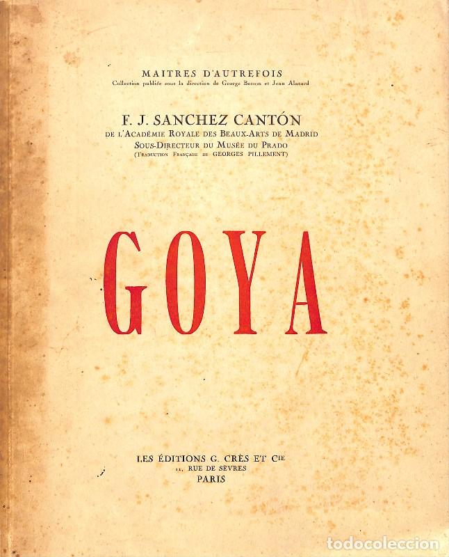 Antiquarische B&uuml;cher: GOYA. Maitres d' Autrefois. - Sanchez Cant&oacute;n, F. J. - Ed. Les &Eacute;ditions G. Cr&eacute;s et Cie. - Paris 1930