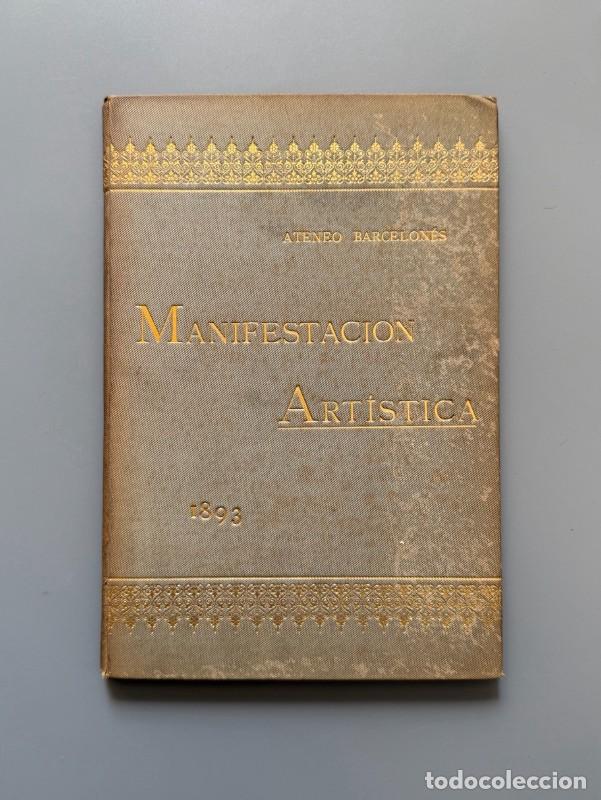 Libros antiguos: Manifestaci&oacute;n Art&iacute;stica. Ateneo Barcelon&eacute;s. Utrillo, A. de Riquer - 1893