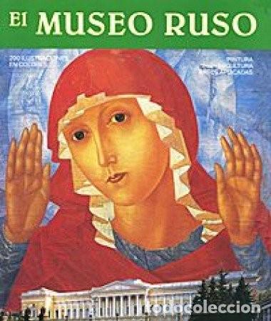 Libri antichi: El Museo Ruso, Pintura, Escultura Artes Aplicadas - Varios
