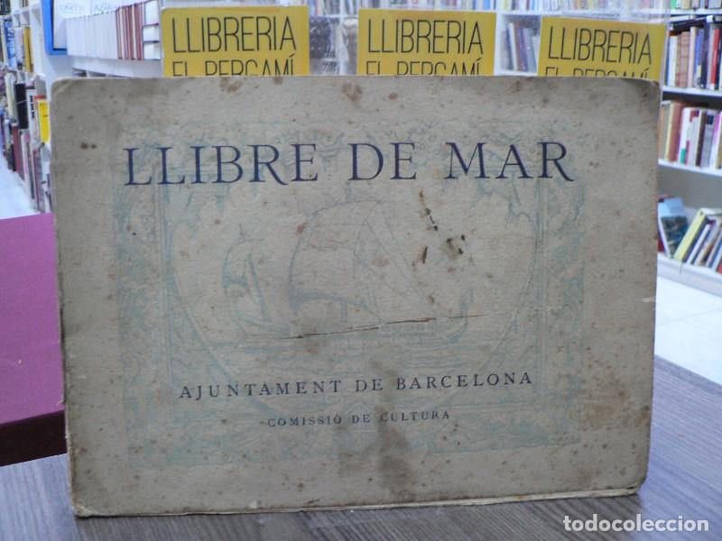 Libros antiguos: Llibre de Mar - VVAA - Editorial Escola del mar - 1921, 1&ordf; ed.