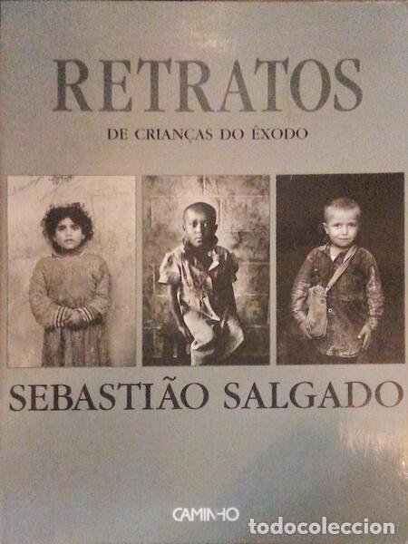 Livres anciens: SALGADO. (Sebasti&atilde;o) - RETRATOS DE CRIAN&Ccedil;AS DO &Ecirc;XODO.