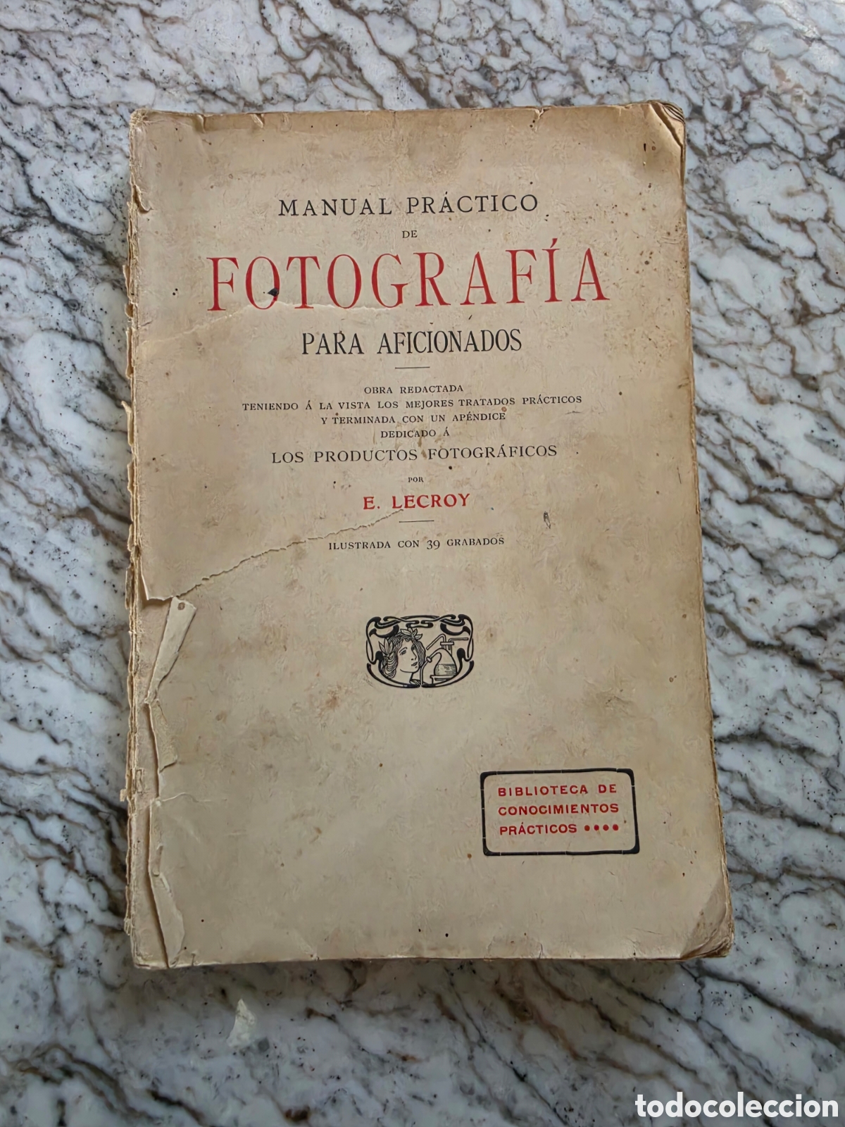 Libros antiguos: &rdquo;Manual Pr&aacute;ctico de Fotograf&iacute;a para Aficionados&rdquo; (E. Lecroy)