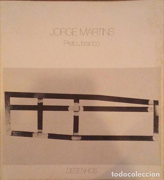 Libros antiguos: JORGE MARTINS: PRETO E BRANCO.