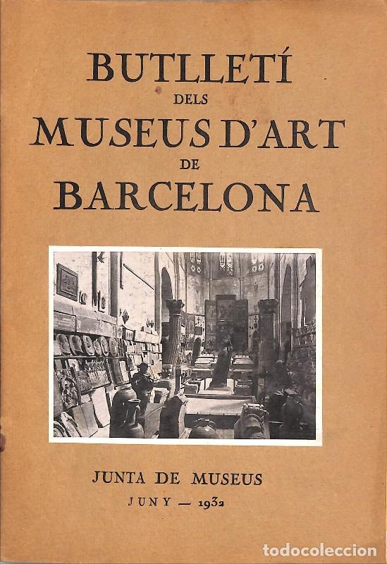 Antiquarische B&uuml;cher: Butllet&iacute; dels Museus d'Art de Barcelona. Juny 1932 - Seix Barral - 1932, 1&ordf; ed. - Barcelona
