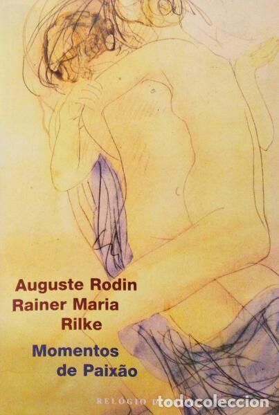 Livros antigos: RODIN. (Auguste) e Rainer Maria Rilke. - MOMENTOS DE PAIX&Atilde;O.