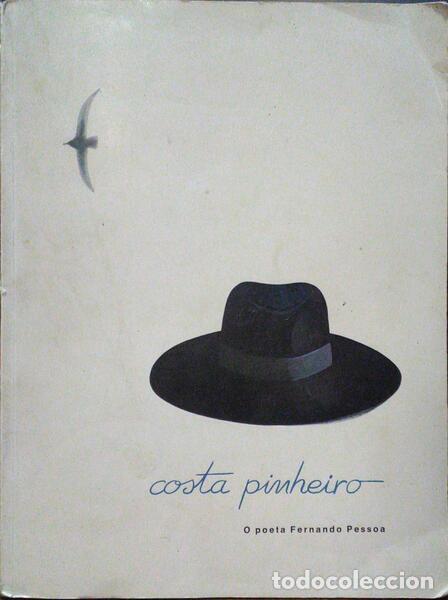 Libros antiguos: COSTA PINHEIRO. (Ant&oacute;nio) - PINTURA, DESENHO, GRAVURA: &laquo;O POETA FERNANDO PESSOA&raquo;.