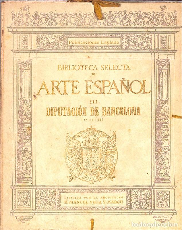 Libros antiguos: ARTE ESPA&Ntilde;OL - Publicaciones Laplana - 1924, 1&ordf; ed. - Barcelona - Dir. Dr. Manuel Vega y March