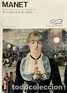 Libros antiguos: Manet, the life and work of the artist illustrated with 80 colour plates - Sandra Orienti - Thames &