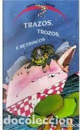 Libros antiguos: Trazos, trozos, e retrincos - Varios - Xunta de Galicia - Lagarto Pintado
