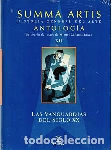 Libros antiguos: Summa Artis Tomo 12: Las vanguardias del siglo XX: Historia general del Arte, Antolog&iacute;a - Miguel Cab