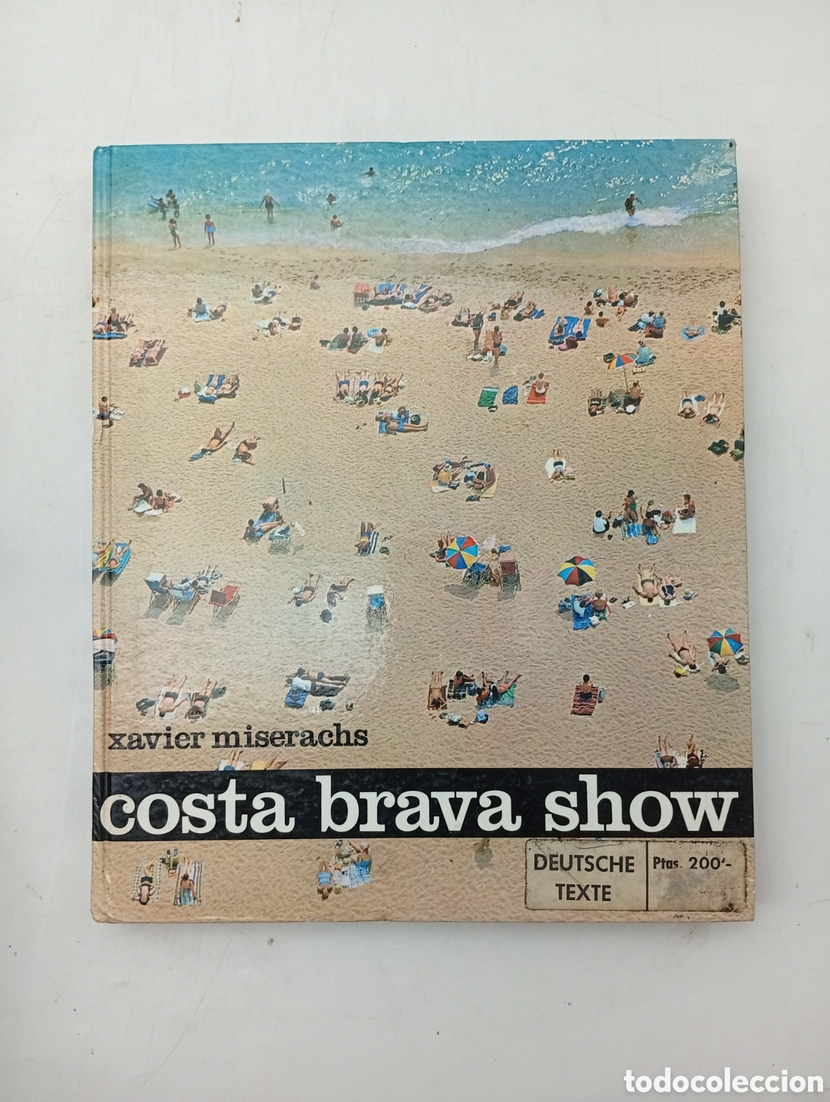 Antiquarische B&uuml;cher: Raro ejemplar Costa Brava Show Xavier Miserachs edici&oacute;n alemana 1966