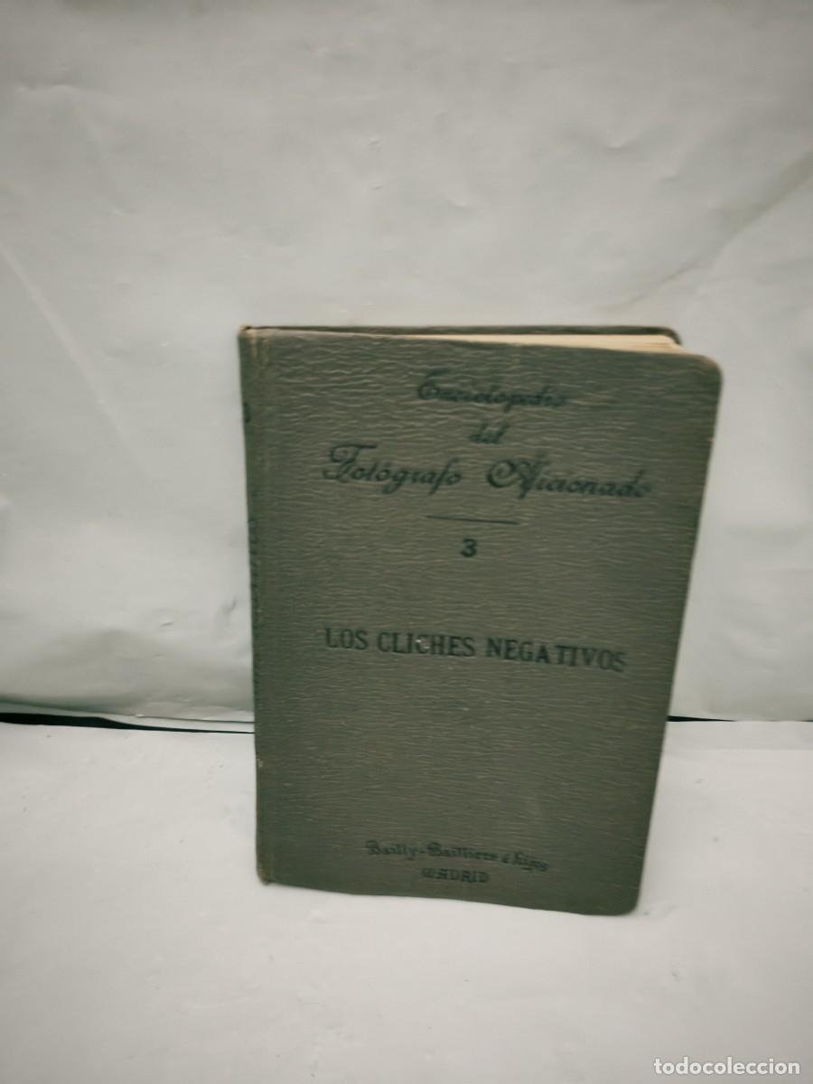 Libri antichi: Enciclopedia del Fot&oacute;grafo Aficionado 3: Los Clich&eacute;s Negativos (Edici&oacute;n 1904)