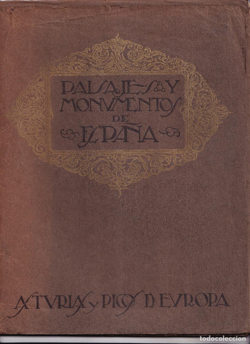 Libros antiguos: ASTURIAS Y PICOS DE EUROPA. PAISAJES Y MONUMENTOS DE ESPA&Ntilde;A. 10 FOTOTIPIAS DE 28 X 21 CM. HACIA 1920
