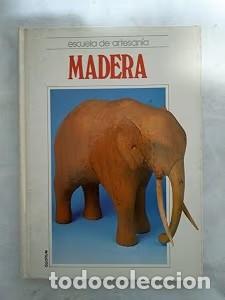 Livres anciens: Escuela de Artesan&iacute;a Madera - Ediciones Iberoamericanas Quorum