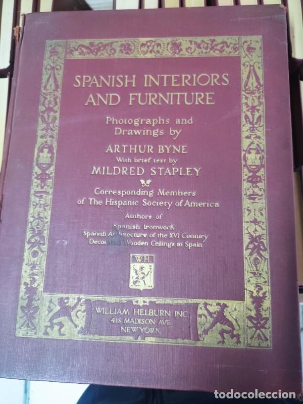 Old books: Spanish interiors and furniture - Byne - William Helburn Inc. - New York 1922, 2&ordf; ed.
