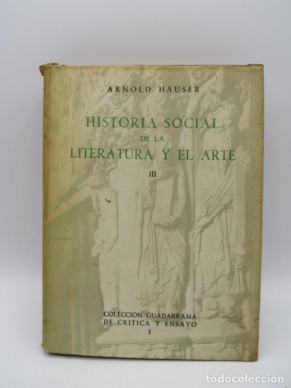Antiquarische B&uuml;cher: Historia Social de la Literatura y el Arte III - Arnold Hauser - Ediciones Guadarrama - Critica y En