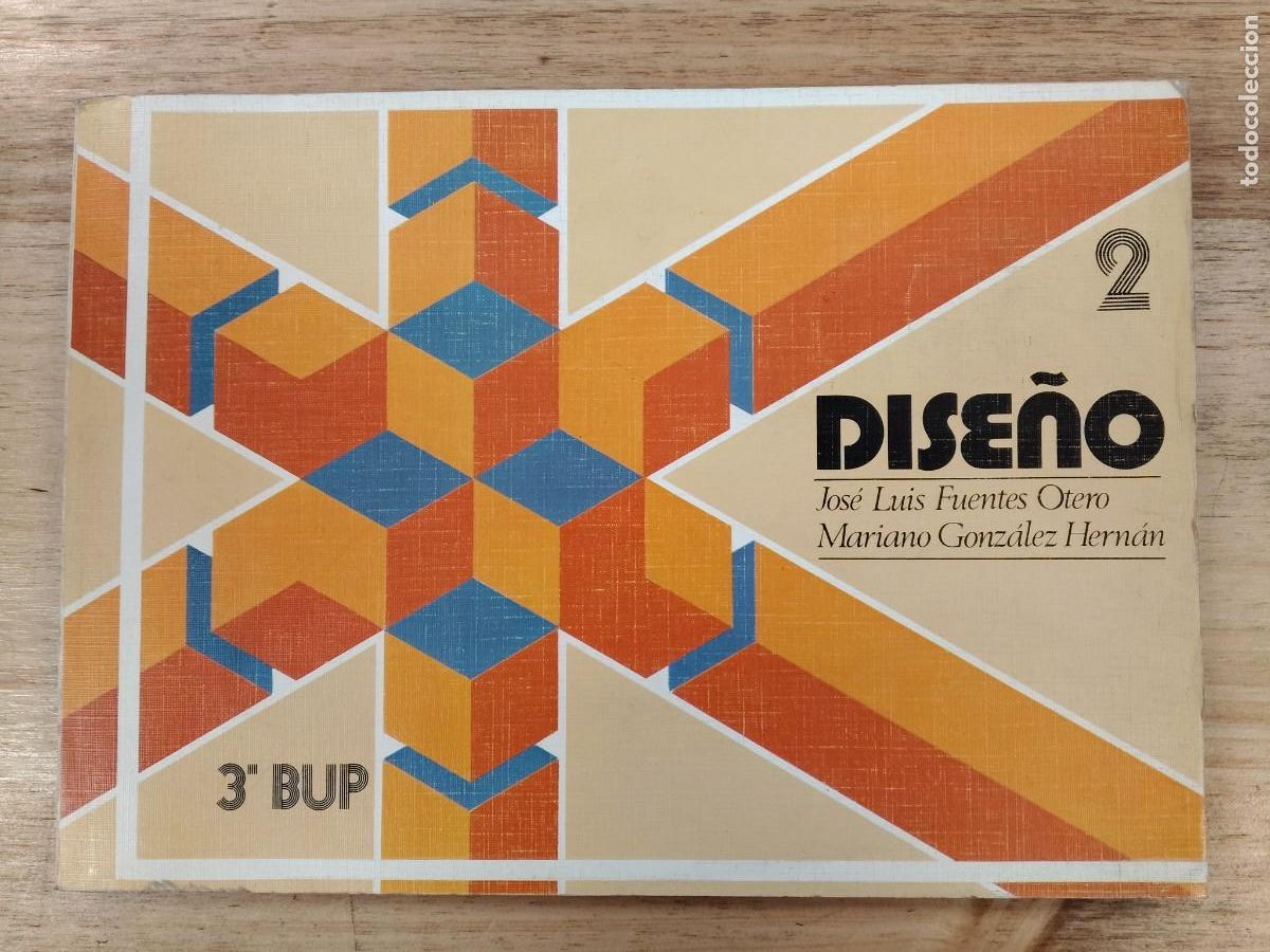 Libros antiguos: Dise&ntilde;o 2. 3&ordm; de BUP - Fuentes Otero y Gonz&aacute;lez Hern&aacute;n - Ediciones Didascalia, 1977