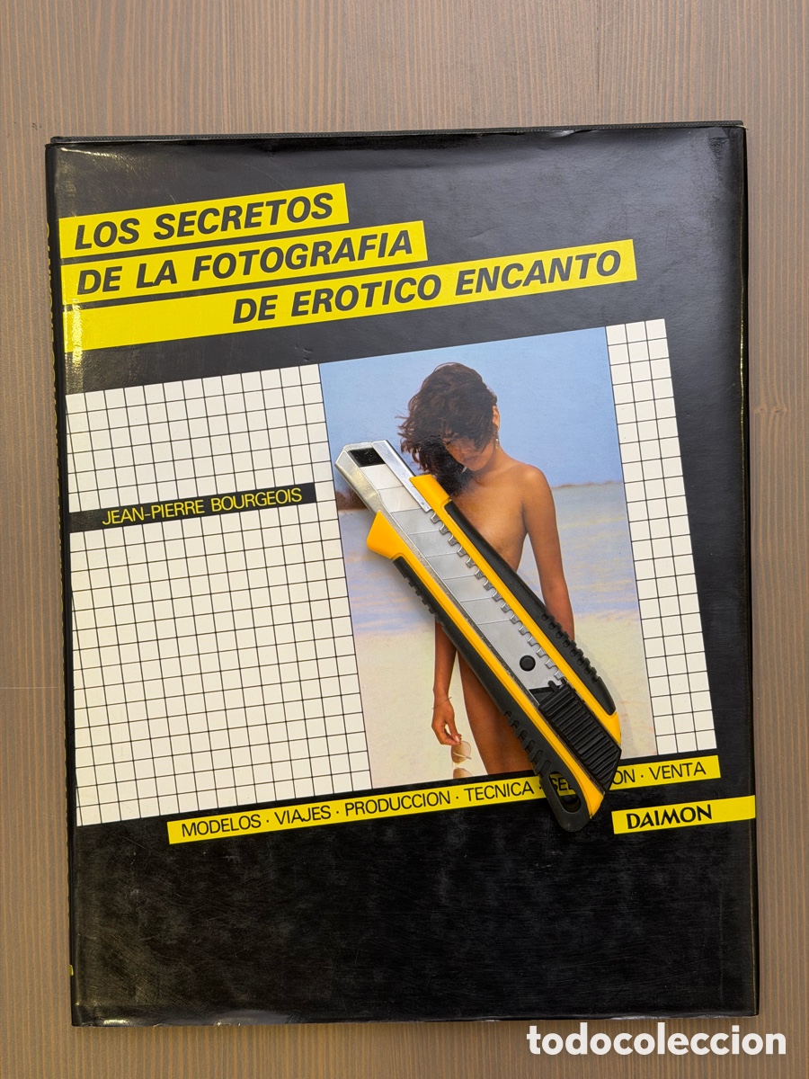Libros antiguos: Los secretos de la fotograf&iacute;a de er&oacute;tico encanto &ndash; Jean-Pierre Bourgeois | 1981