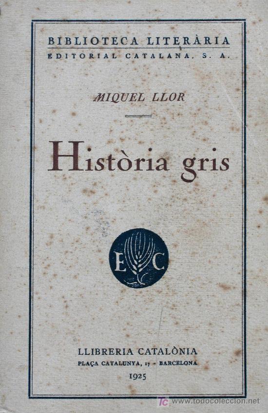 Libros antiguos: Hist&ograve;ria gris. Miquel Llor - Foto 1