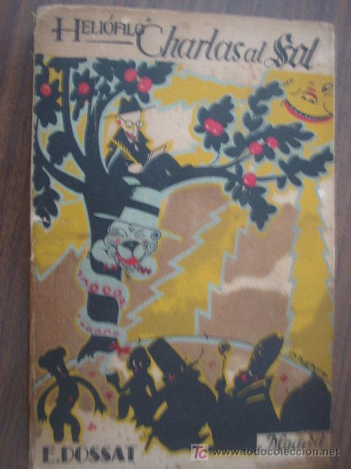 Libros antiguos: CHARLAS AL SOL. HELI&Oacute;FILO. 1929. E. Dossat - Foto 1
