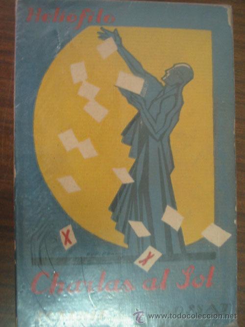 Libros antiguos: CHARLAS AL SOL. HELI&Oacute;FILO. 1930. - Foto 1