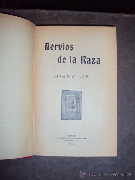 Libros antiguos: Nervios de la raza. 1&ordf; Edici&oacute;n,1915. Eugenio Noel. - Foto 1