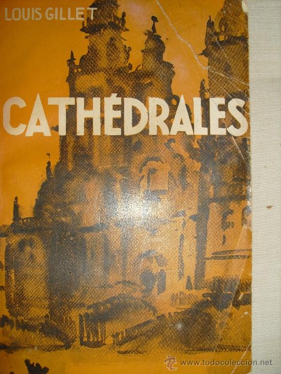 Libros antiguos: Cathedrales. Gillet, Louis - Foto 1