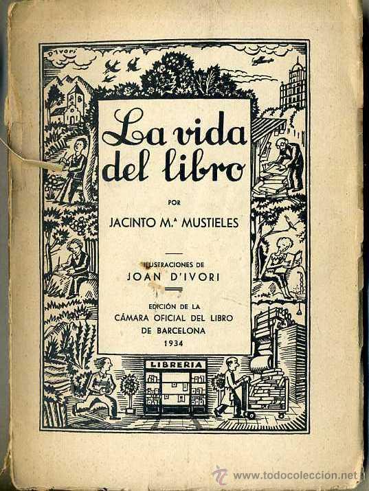 Libros antiguos: MUSTIELES : LA VIDA DEL LIBRO (1934) - Foto 1