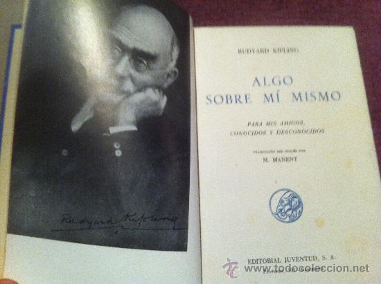 Libros antiguos: RUDYARD KIPLING. Algo sobre mi mismo. - Foto 1