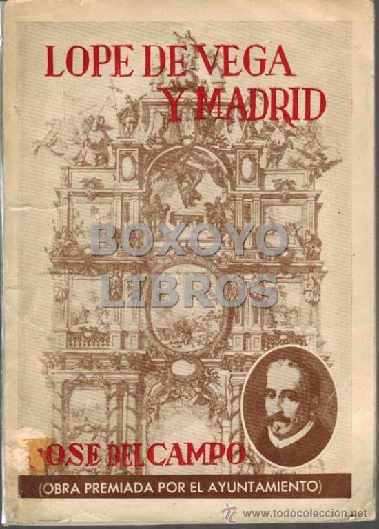 Libros antiguos: Jos&eacute; del CAMPO. Lope de Vega y Madrid - Foto 1
