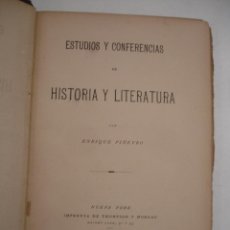 Libros antiguos: ESTUDIOS Y CONFERENCIAS DE HISTORIA Y LITERATURA. PIÑEYRO, ENRIQUE (CUBA, 1839-PARÍS, 1911) NEW YORK