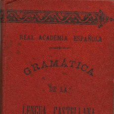 Libros antiguos: GRAMÁTICA DE LA LENGUA CASTELLANA / POR LA REAL ACADEMIA ESPAÑOLA - NUEVA EDICIÓN - 1906. Lote 327969283