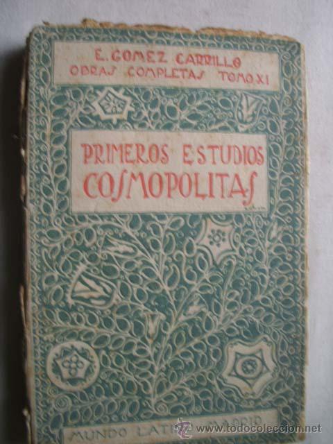 Libros antiguos: PRIMEROS ESTUDIOS COSMOPOLITAS. G&Oacute;MEZ CARRILLO, E. - Foto 1