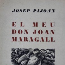 Libros antiguos: L- 954. EL MEU DON JOAN MARAGALL. JOSEP PIJOAN. ANYS 1930. LLIBRERIA CATALONIA. BARCELONA.. Lote 44710279