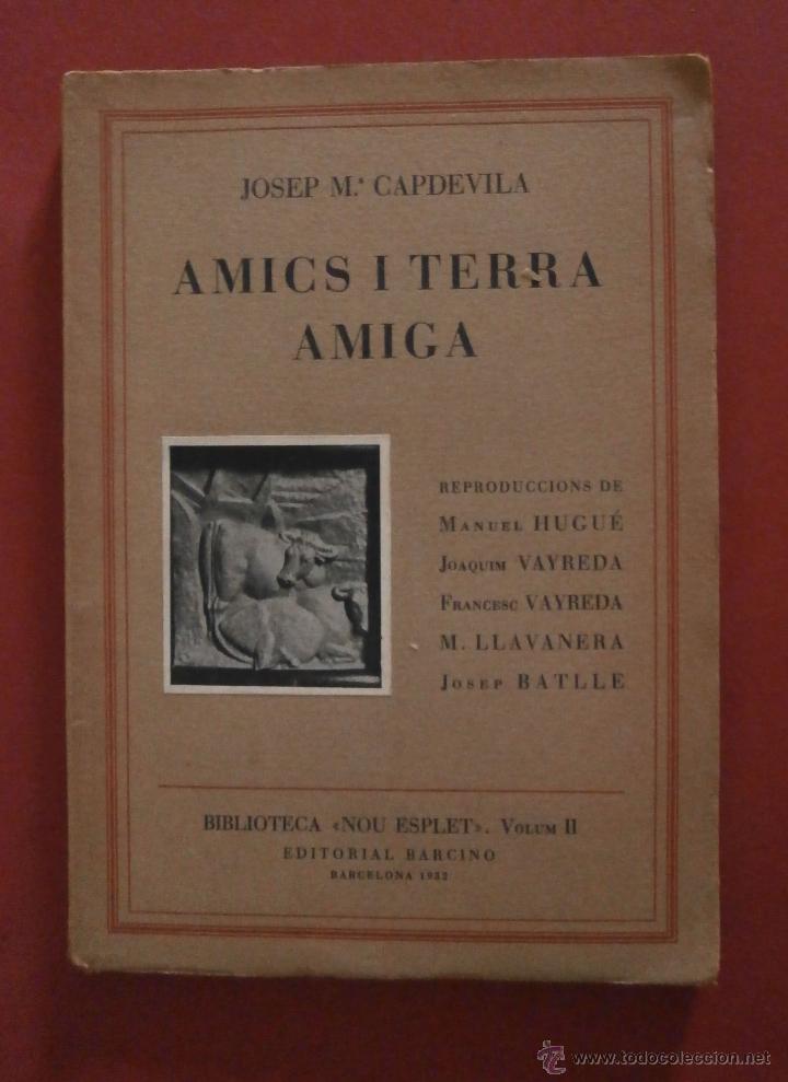 Libros antiguos: Amics i Terra Amiga. Josep M&ordf; Capdevila - Foto 1