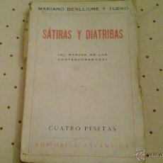 Libros antiguos: SÁTIRAS Y DIATRIBAS, MARIANO BENLLIURE Y TUERO. Lote 46954928